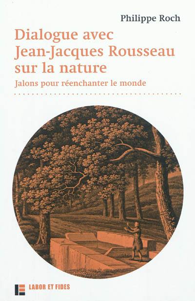 image Dialogues avec Jean-Jacques Rousseau sur la nature