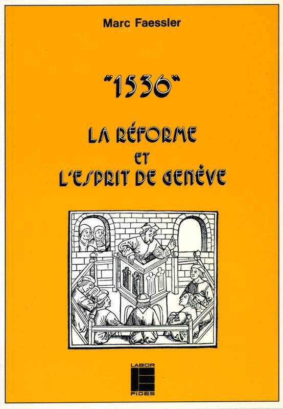 image 1536 : La réforme et l'esprit de Genève