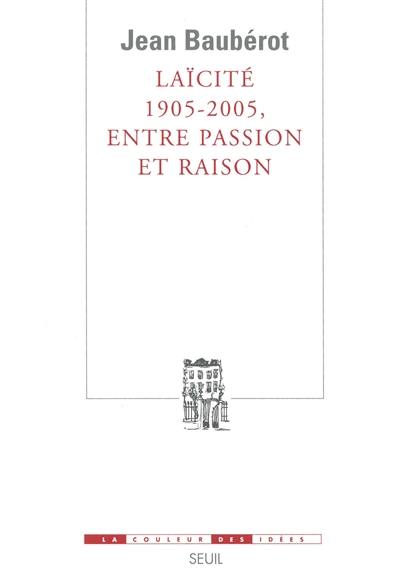 image Laïcité 1905-2005, entre passion et raison