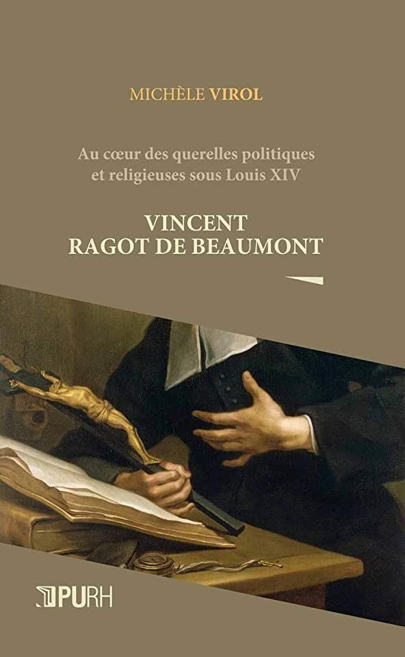 image Au coeur des querelles politiques et religieuses sous Louis XIV : Vincent Ragot de Beaumont