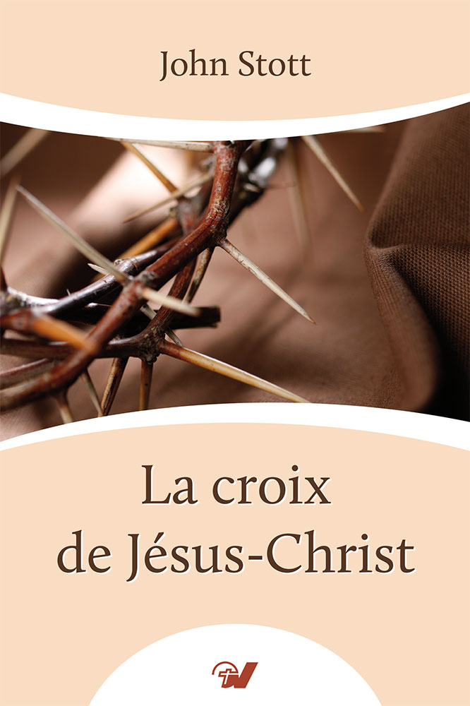 image La croix de Jésus-Christ (nouvelle édition)