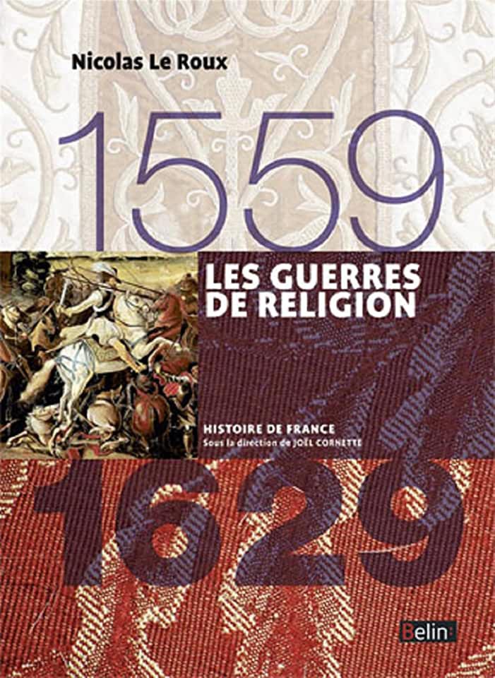 image Les guerres de religion (1559-1629) - Version compacte