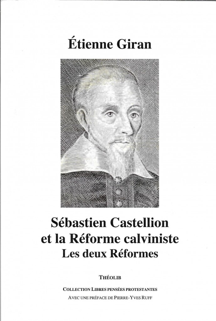 image Sébastien Castellion et la Réforme calviniste : Les deux Réformes