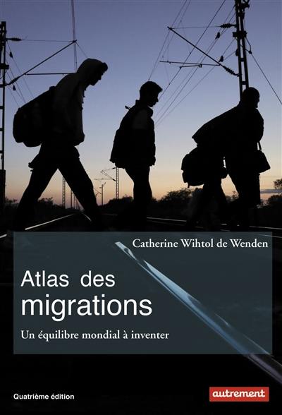 image Atlas des migrations : un équilibre mondial à inventer