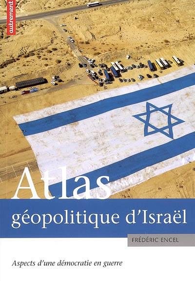 image Atlas géopolitique d'Israël [ancienne édition]