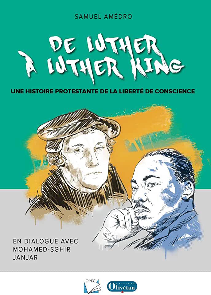 image De Luther à Luther King une histoire protestante de la liberté de conscience