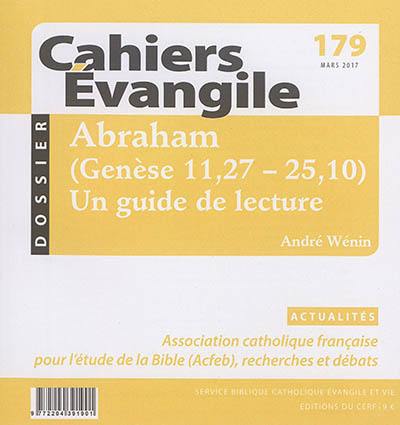 image Cahiers évangile n°179 - Abraham (Genèse 11,27-25,10)