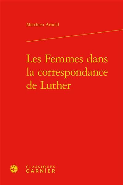 image Les Femmes dans la correspondance de Luther