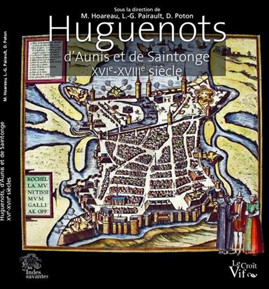 image Huguenots d'Aunis et de Saintonge : XVIe-XVIIIe siècle