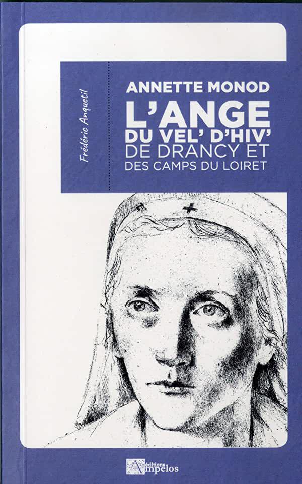 image Annette Monod: l'Ange du Vél' d'Hiv', de Drancy et des camps du Loiret [poche]