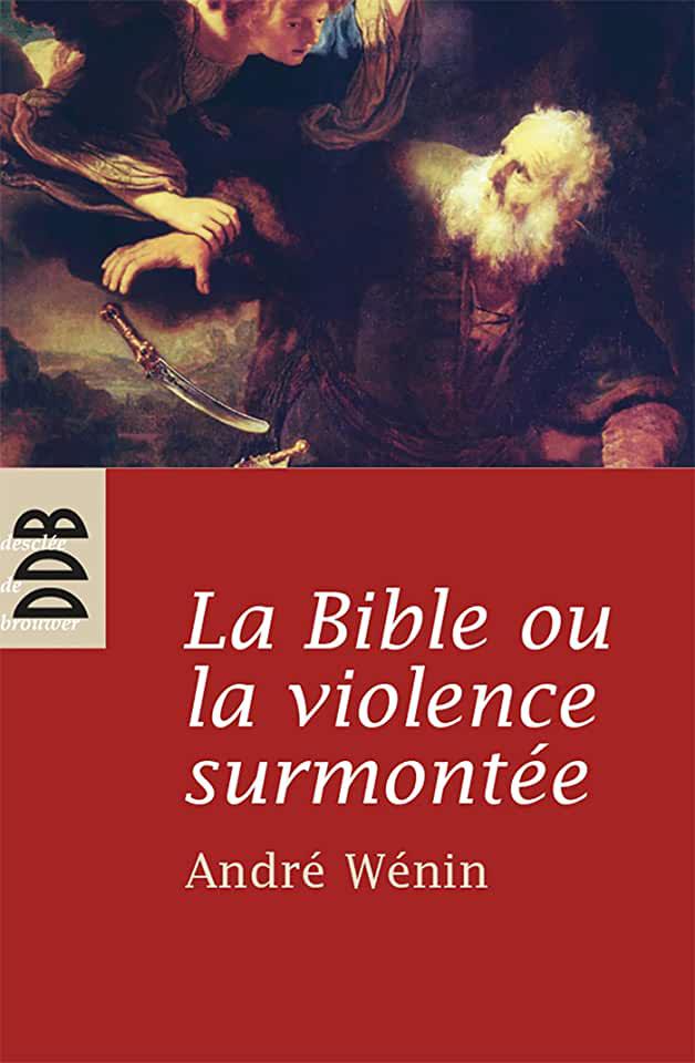 image La Bible ou la violence surmontée