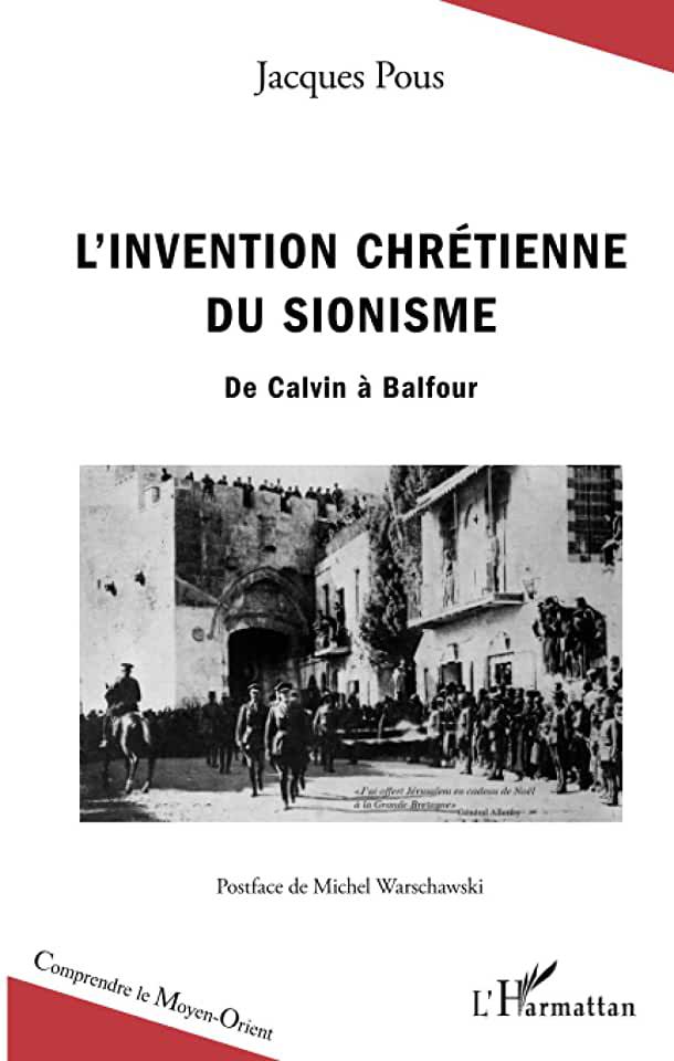 image L'invention chrétienne du sionisme de Calvin à Balfour