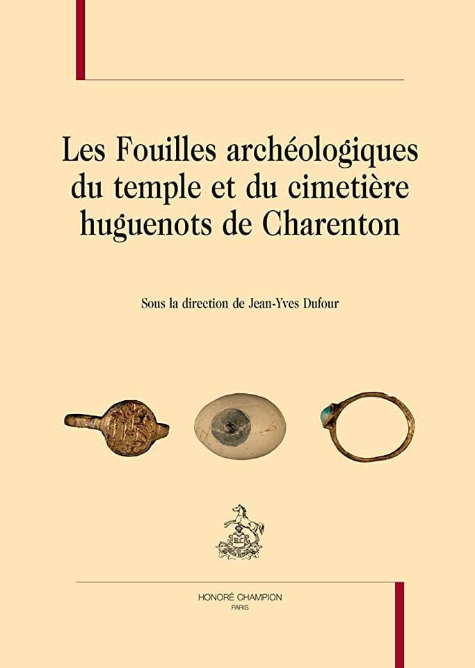 image Les fouilles archéologiques du temple et du cimetière huguenots de Charenton