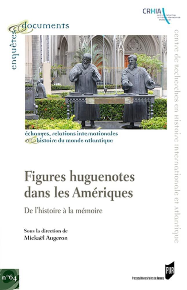 image Figures huguenotes dans les Amériques - De l'histoire à la mémoire
