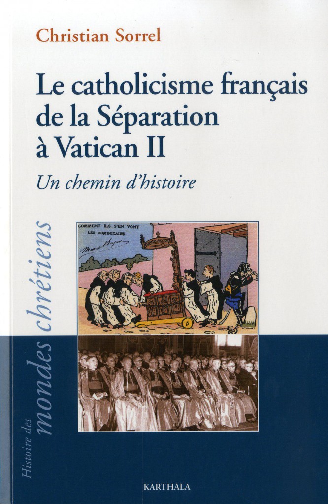 image Le Catholiscisme français de la Séparation à Vatican II