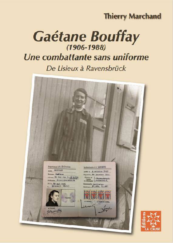 image Gaétane Bouffay (1906-1988) : Une combattante sans uniforme
