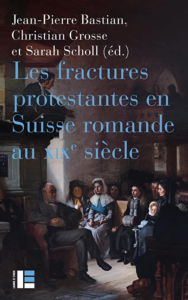 image Les fractures protestantes en Suisse romande au XIXe siècle