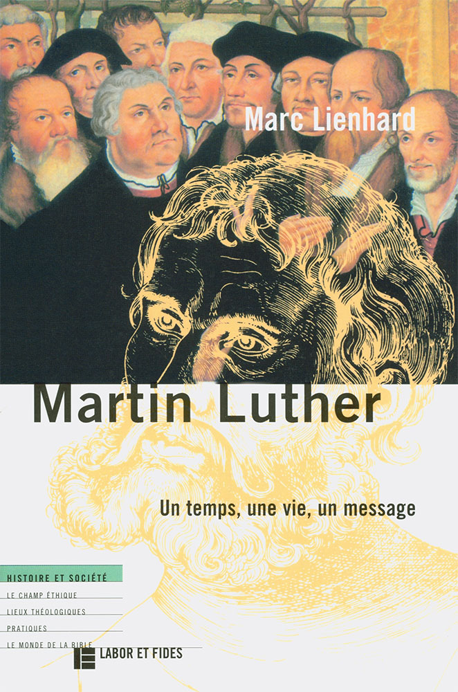image Martin Luther : un temps, une vie, un message