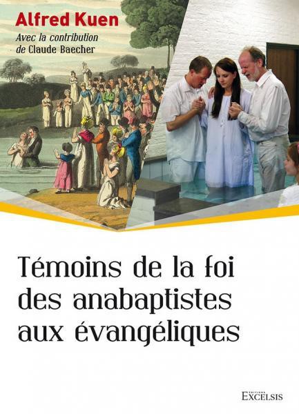 image Témoins de la foi des anabaptistes aux évangéliques