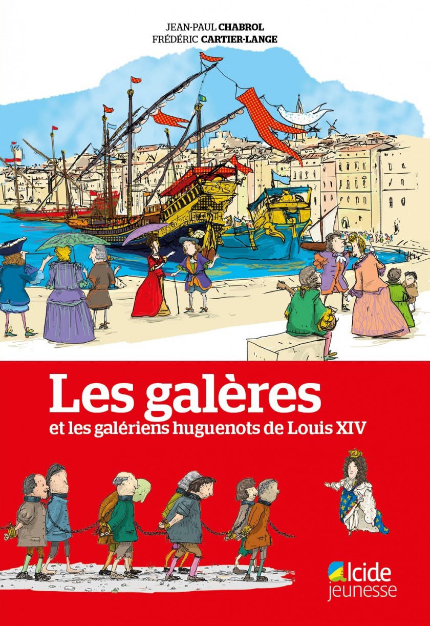 image Les galères et les galériens huguenots de Louis XIV