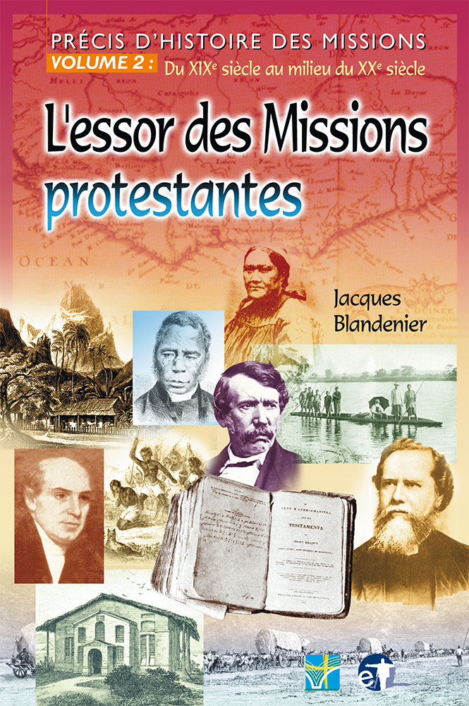 image Précis d'histoire des missions : l'essor des missions protestantes