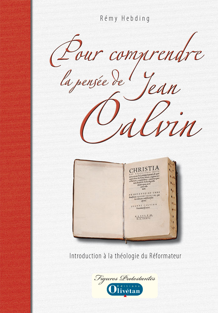 image Pour comprendre la pensée de Jean Calvin