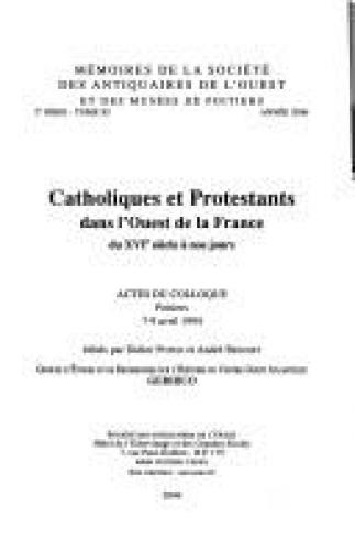 image Catholiques et protestants dans l'ouest de la France du XVI à nos jours