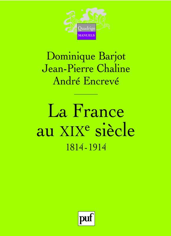 image La France au XIXe siècle : 1814-1914