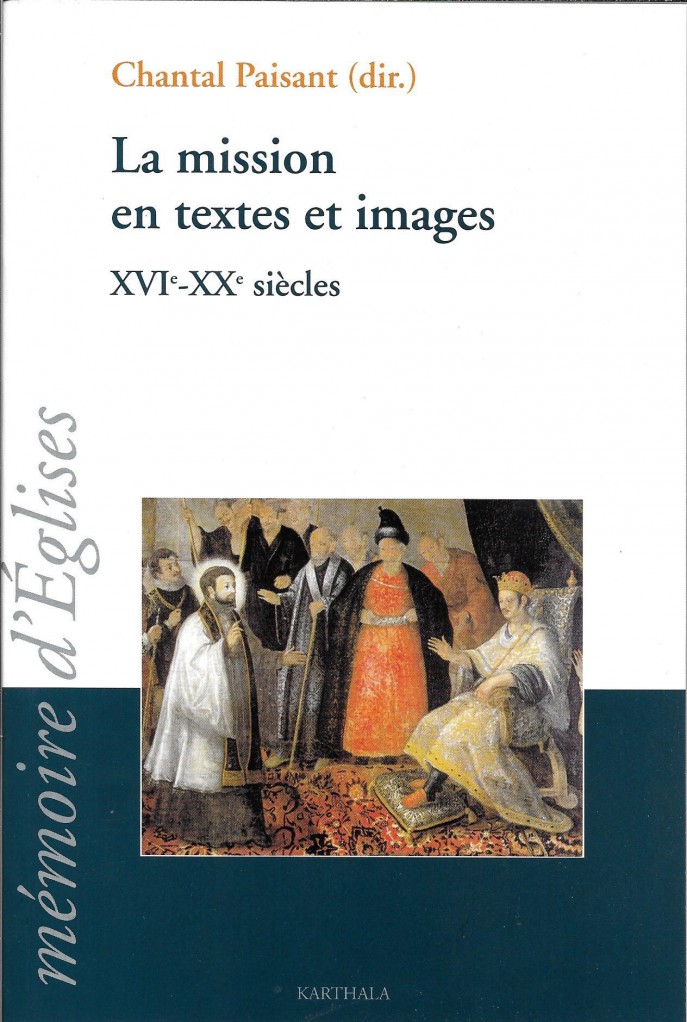 image La mission en textes et images, XVIe-XXe siècles