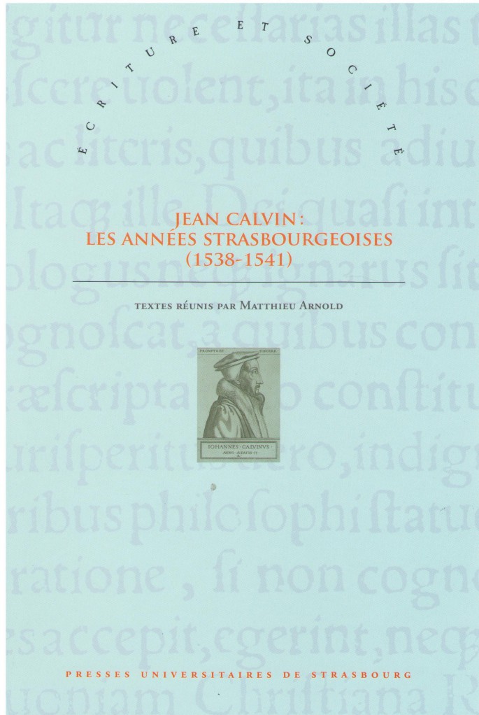 image Jean Calvin, les années strasbourgeoises (1538-1541)